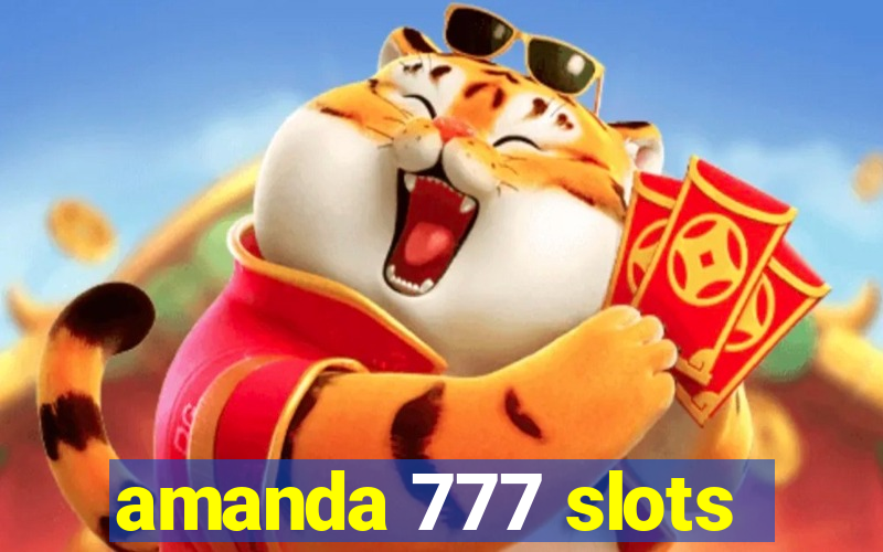 amanda 777 slots